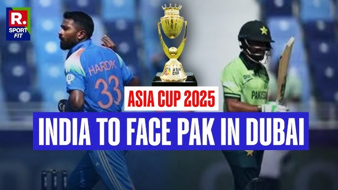 First Pakistan-India match Asia Cup in Dubai 2025