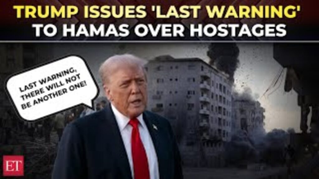Trump 'last warning' some issues to Hamas to accept hostage deal